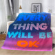 Мотиваційний 3D-плед Every Thing Will BE OK 12825, 135х160 см